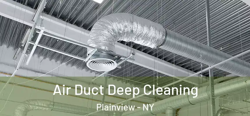  Air Duct Deep Cleaning Plainview - NY