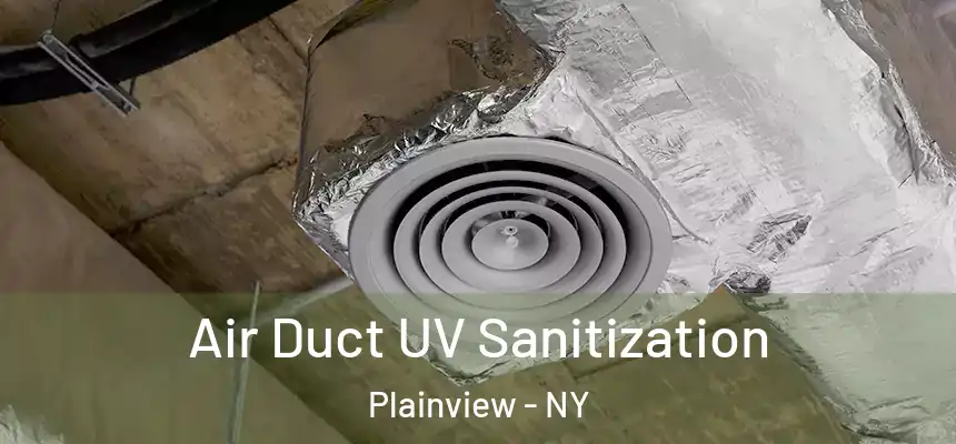  Air Duct UV Sanitization Plainview - NY