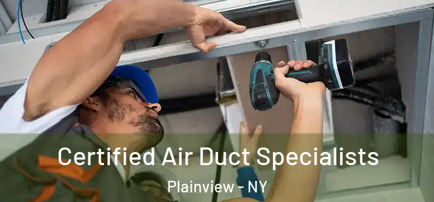  Certified Air Duct Specialists Plainview - NY