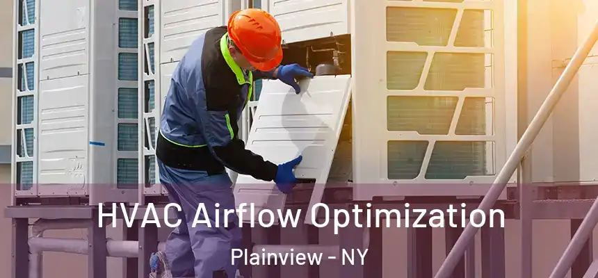  HVAC Airflow Optimization Plainview - NY