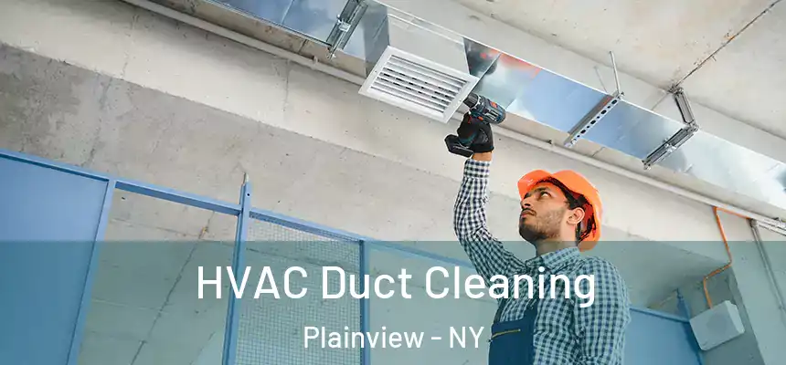  HVAC Duct Cleaning Plainview - NY