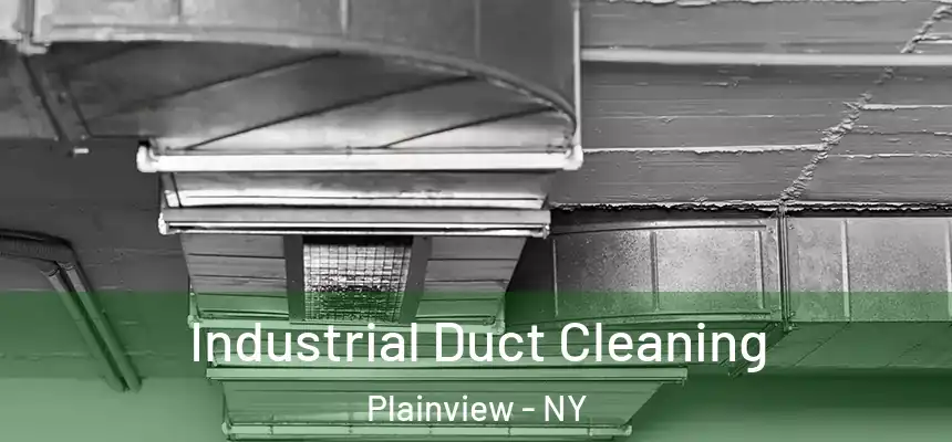 Industrial Duct Cleaning Plainview - NY