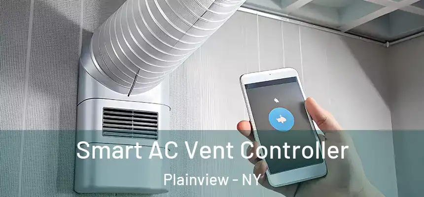 Smart AC Vent Controller Plainview - NY
